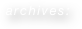 archives: